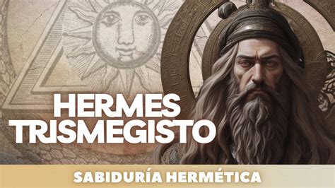 hermes trismegisto frases|how to pronounce hermes trismegistus.